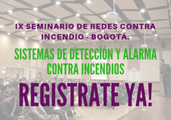 IX Seminario de Redes Contra Incendio – Bogotá.