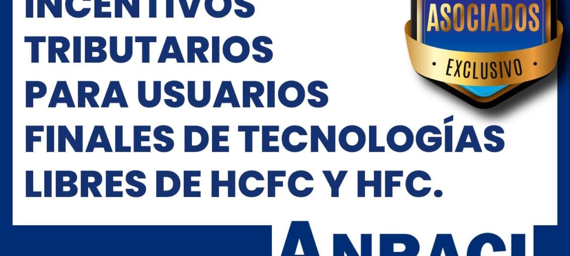 incentivos tributarios para usuarios finales de tecnologías libres de HCFC y HFC.