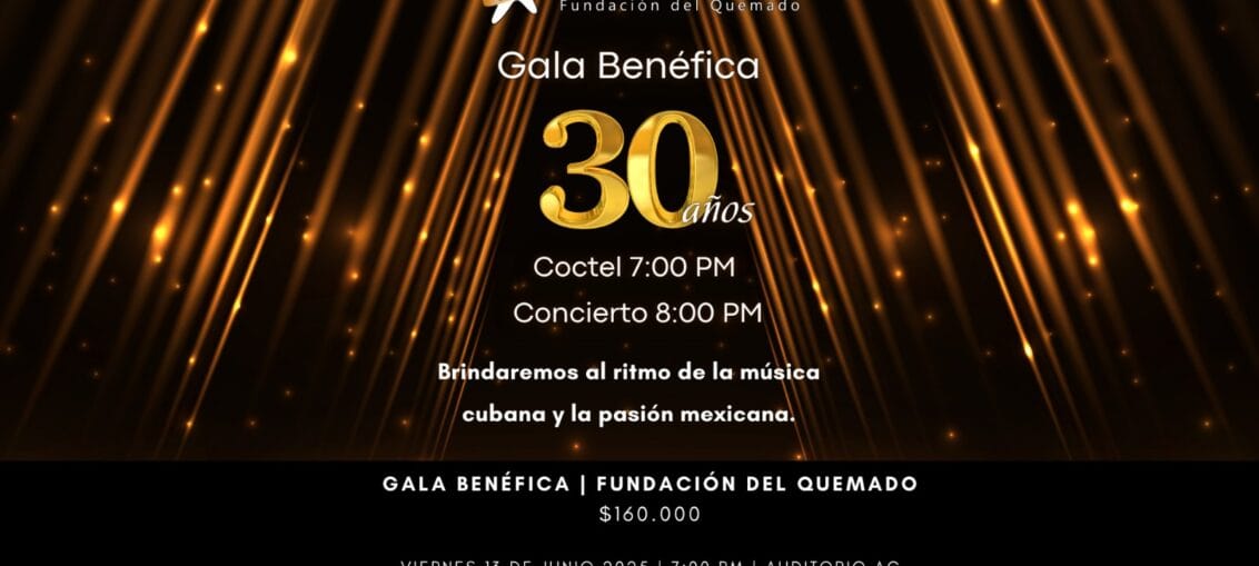 Gala Benéfica 2025: Unidos por la recuperación de pacientes quemados