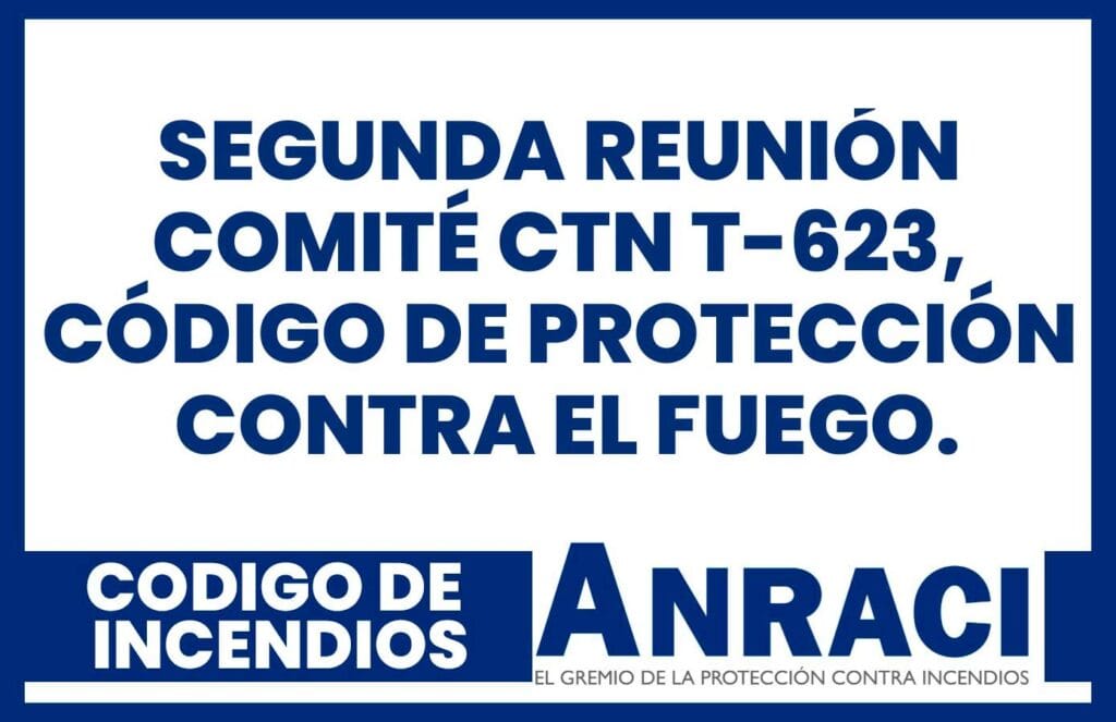 Segunda Reunión Comité CTN T-623, Código de Protección Contra el Fuego.