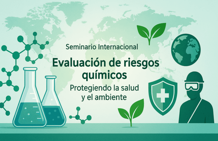 Seminario internacional: Evaluación de riesgos químicos - Protegiendo la salud y el ambiente