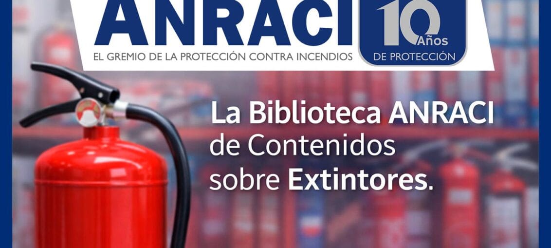 Aprender para Proteger: La Biblioteca ANRACI de Contenidos sobre Extintores.