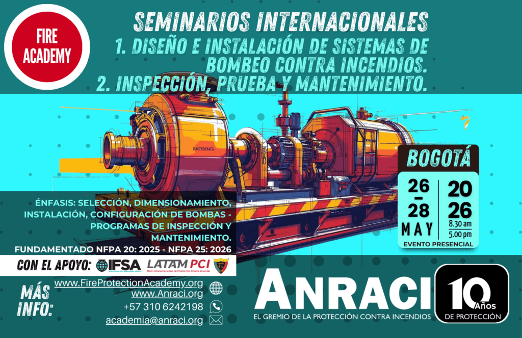Seminarios Internacionales: 1. Diseño e Instalación de Sistemas de Bombeo Contra Incendios. 2. Inspección, Prueba y Mantenimiento.