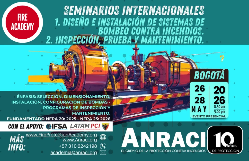 Seminarios Internacionales: 1. Diseño e Instalación de Sistemas de Bombeo Contra Incendios. 2. Inspección, Prueba y Mantenimiento.