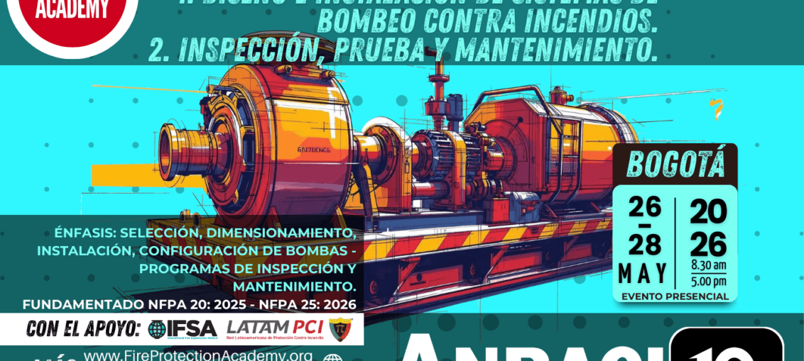 Seminarios Internacionales: 1. Diseño e Instalación de Sistemas de Bombeo Contra Incendios. 2. Inspección, Prueba y Mantenimiento.