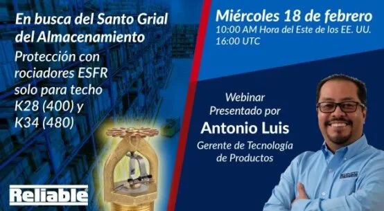 En busca del Santo Grial del Almacenamiento Protección con rociadores ESFR solo para techo K28 (400) y K34 (480), un evento de Reliable