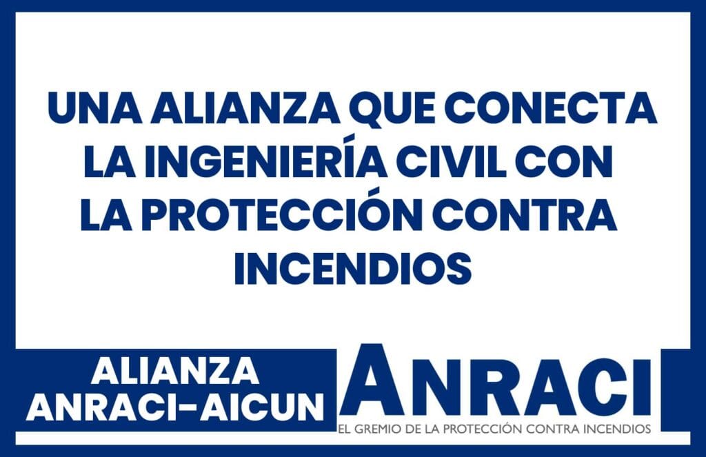 ANRACI y AICUN: una alianza que conecta la ingeniería civil con la protección contra incendios