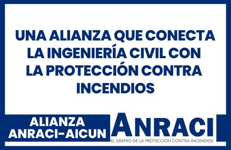 ANRACI y AICUN: una alianza que conecta la ingeniería civil con la protección contra incendios