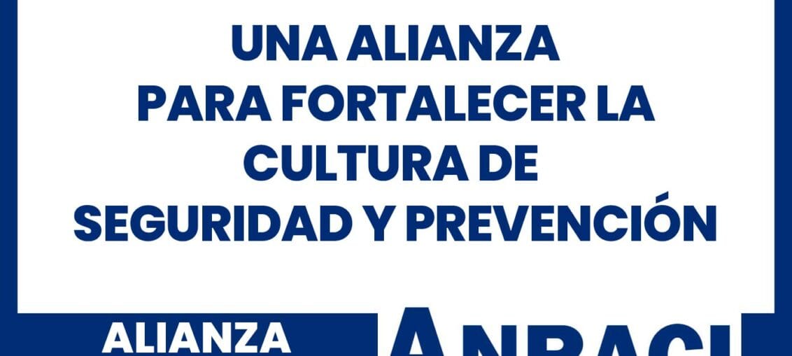 ANRACI e ISSOMA: una alianza para fortalecer la cultura de seguridad y prevención