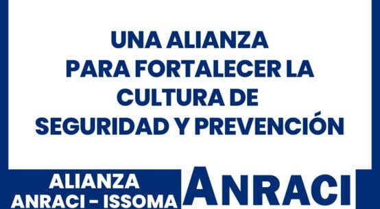 ANRACI e ISSOMA: una alianza para fortalecer la cultura de seguridad y prevención