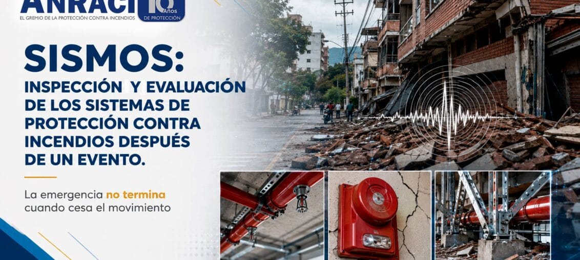 Sismos: inspección y evaluación de los sistemas de protección contra incendios después de un evento