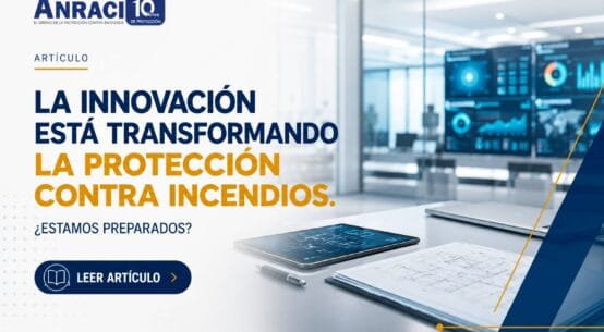 La innovación está transformando la Protección Contra Incendios