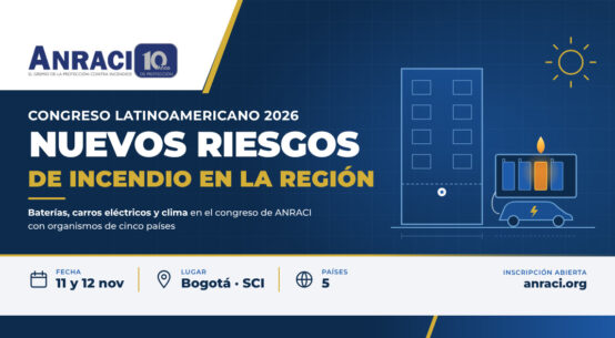 Pieza gráfica azul marino y dorada con el logo de ANRACI, el título "Congreso Latinoamericano 2026: nuevos riesgos de incendio en la región", la ilustración técnica de un edificio, un contenedor de baterías con una celda en llamas y un carro eléctrico, y una franja con la fecha 11 y 12 de noviembre, el lugar Bogotá, SCI, y cinco países.