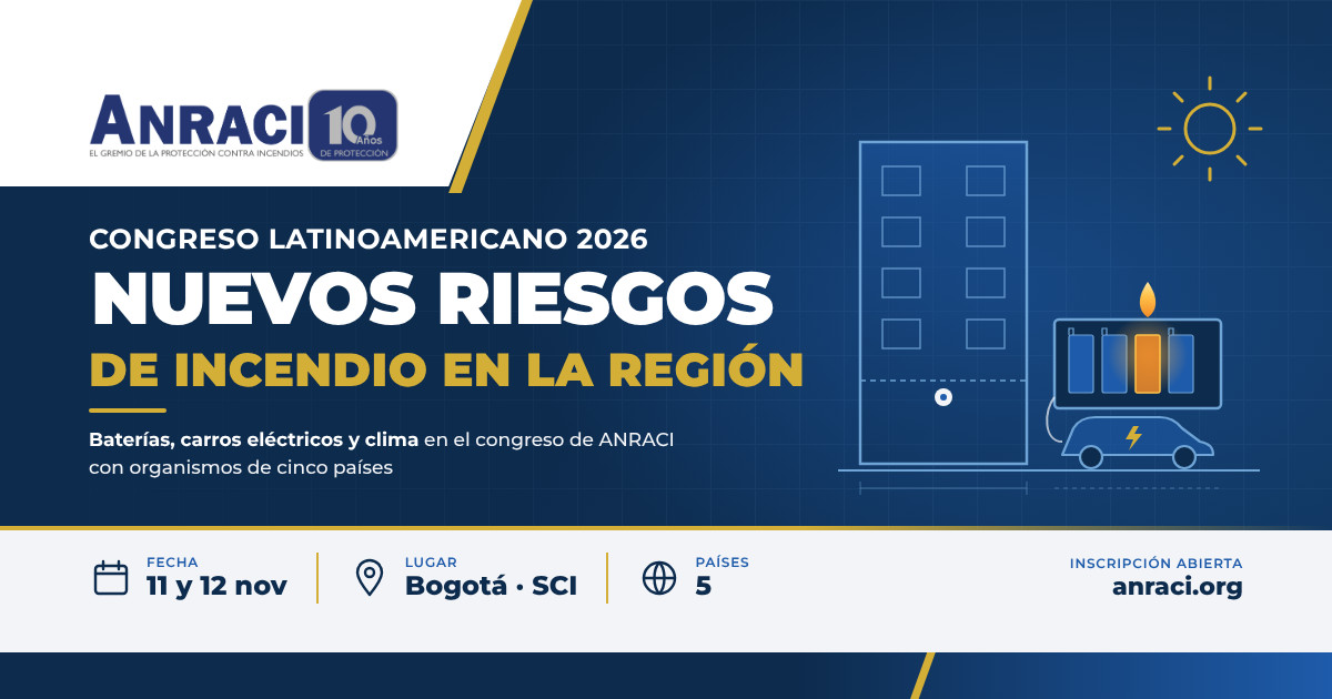 Pieza gráfica azul marino y dorada con el logo de ANRACI, el título "Congreso Latinoamericano 2026: nuevos riesgos de incendio en la región", la ilustración técnica de un edificio, un contenedor de baterías con una celda en llamas y un carro eléctrico, y una franja con la fecha 11 y 12 de noviembre, el lugar Bogotá, SCI, y cinco países.